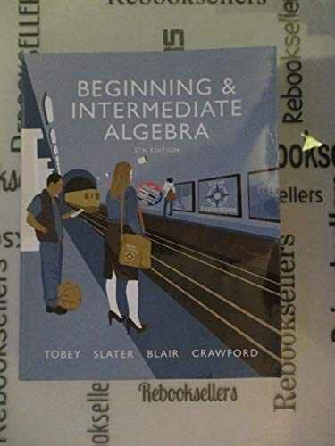 Beginning & Intermediate Algebra - Paperback, by Tobey Jr. John; - Acceptable r