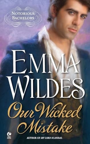 Our Wicked Mistake : Notorious Bachelors by Emma Wildes Paperback Book The FastFREE US DELIVERY | ISBN: 0451231503 | Quality Books