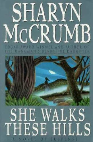 She Walks These Hills (Ballad) - Hardcover By Mccrumb, Sharyn - VERY GOOD