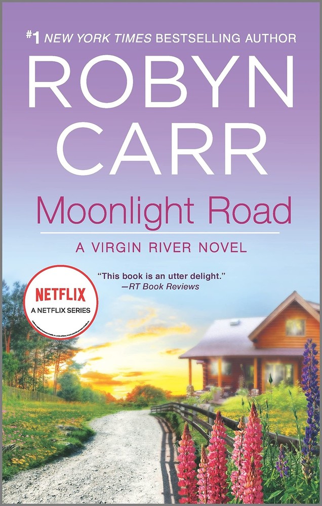 Moonlight Road: A Small Town Romance From the Series That Inspired the Netflix S