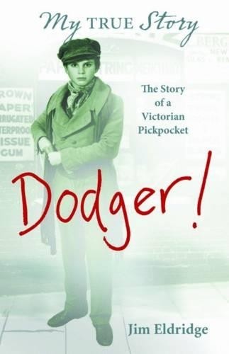 Dodger: The Story of a Victorian Pickpocket (My Story) by Eldridge, Jim Book TheFREE US DELIVERY | ISBN: 1407117807 | Quality Books