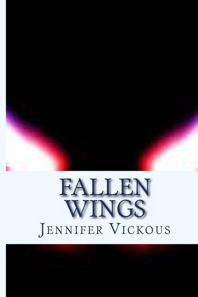 Fallen Wings by Jennifer K. Vickous (English) Paperback Book