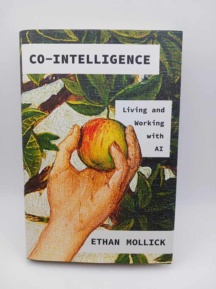Co-Intelligence Living and Working with AI Ethan Mollick HB 2024 Penguin Random