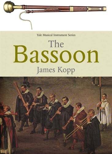 The Bassoon by James B Kopp: New