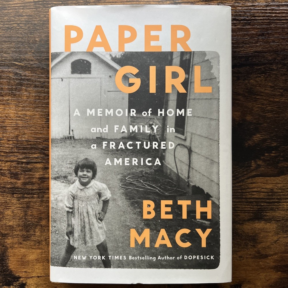 Paper Girl: A Memoir of Home and Family in a Fractured America by Beth Macy