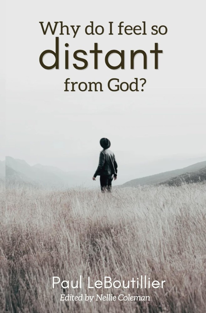 Why Do I Feel So Distant From God?