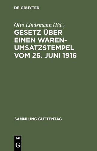 Gesetz über einen Warenumsatzstempel vom 26. Juni 1916 (Hardback)