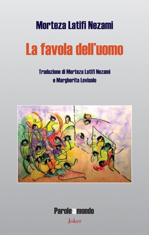 Morteza Latifi Nezami Lovisolo Margherita La favola dell'uomo (Paperback)Another great item from Rarewaves USA | Free delivery!