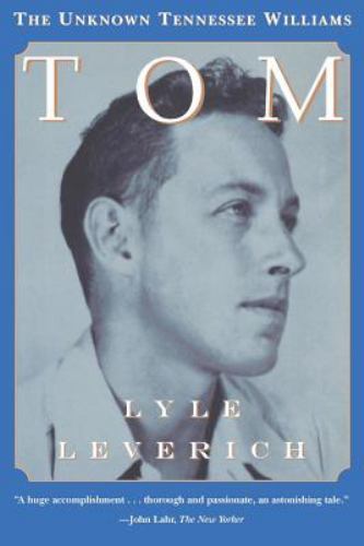 Tom: The Unknown Tennessee Williams - Lyle Leverich, 9780393316636, paperback