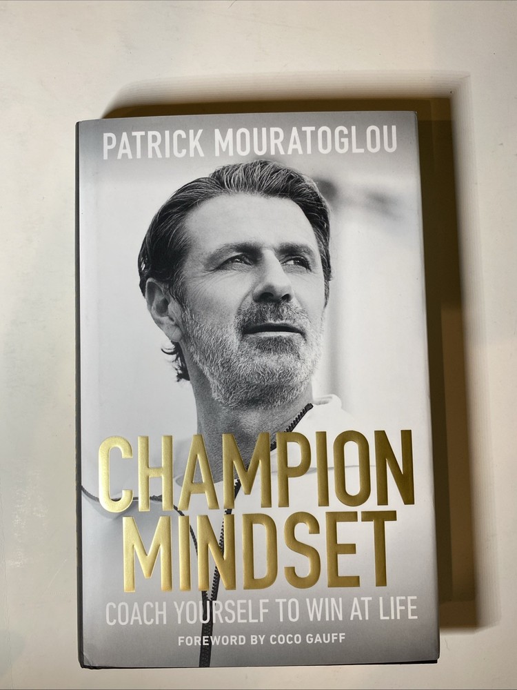SIGNED Champion Mindset : Coach Yourself to Win at Life  by Mouratoglou, Patrick