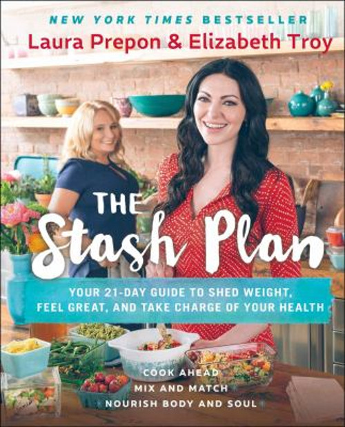 The Stash Plan : 21 Days to a Stronger, Healthier, Fat Burning Ne