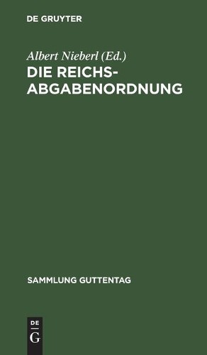 Die Reichsabgabenordnung (Hardback) Sammlung Guttentag