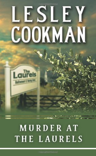 Murder at the Laurels (Libby Sarjeant Murder Mysteries) By Lesl