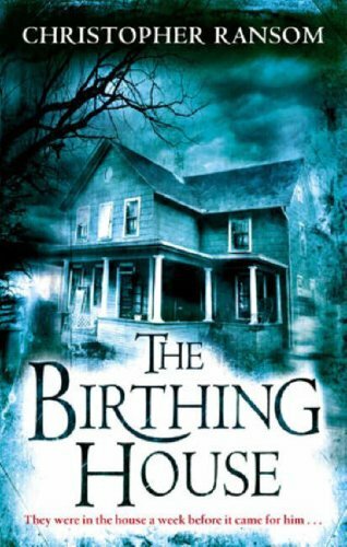 The Birthing House By Christopher Ransom