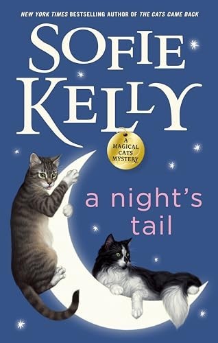 Night's Tail, A (Magical Cats Mystery), Kelly, Sofie