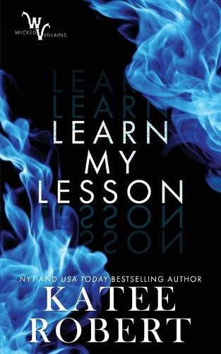 Learn My Lesson: 2 (Wicked Villains) by Robert, Katee Book The Fast FreeFREE US DELIVERY | ISBN: 1951329937 | Quality Books