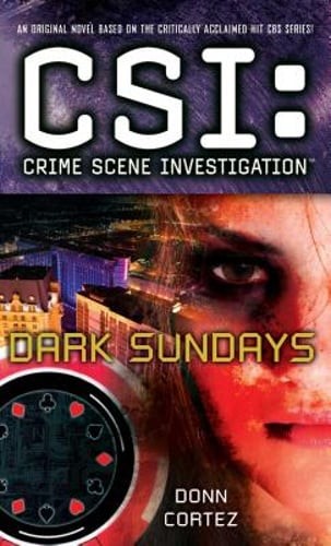 Csi: Crime Scene Investigation: Dark Sundays by Donn Cortez: New