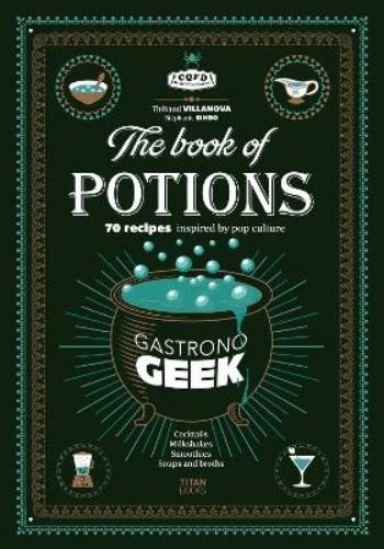 Thibaud Villanova Gastronogeek Book of Potions (Hardback)Another great item from Rarewaves USA | Free delivery!