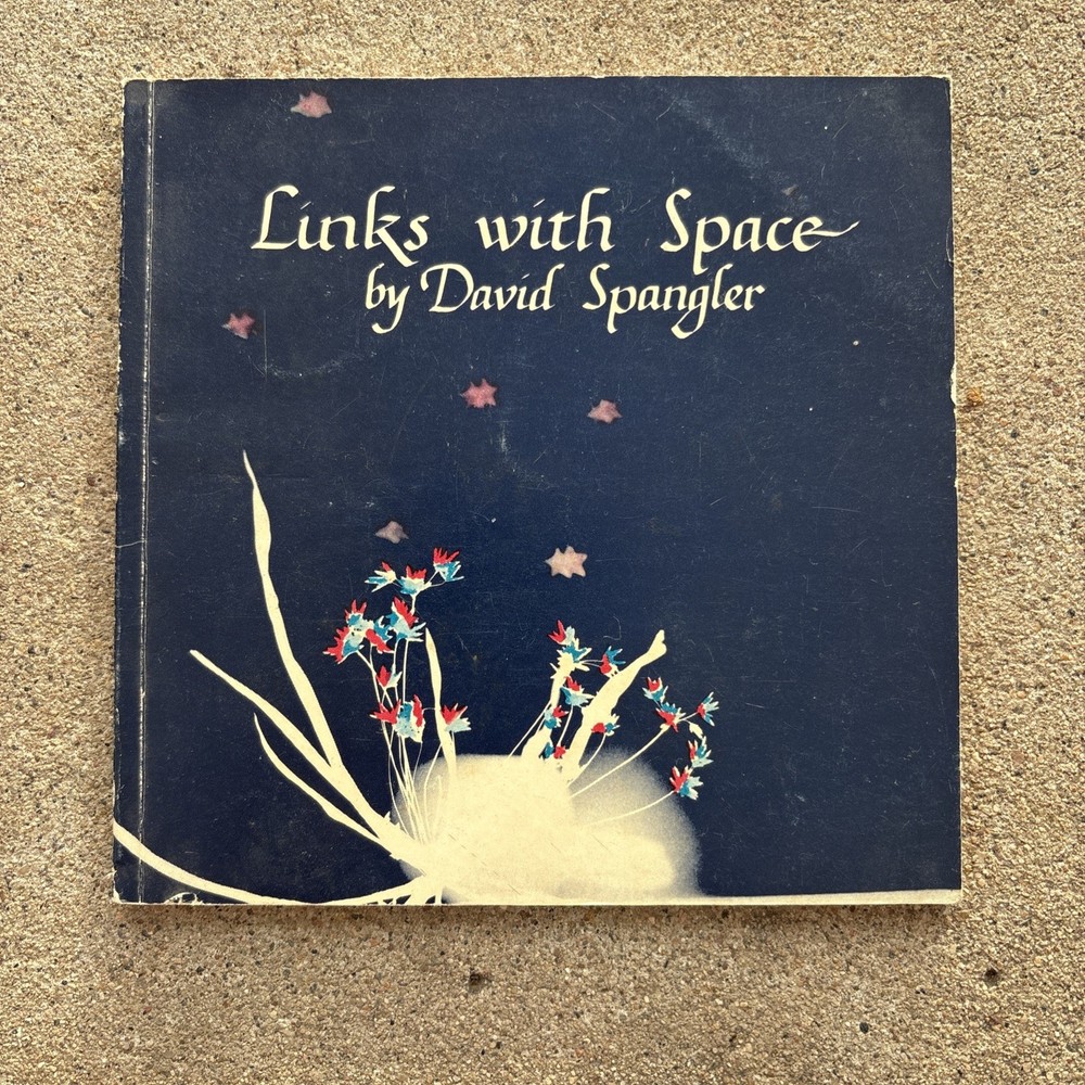 1976 Links with Space by David Spangler Communications from Space John UFOs