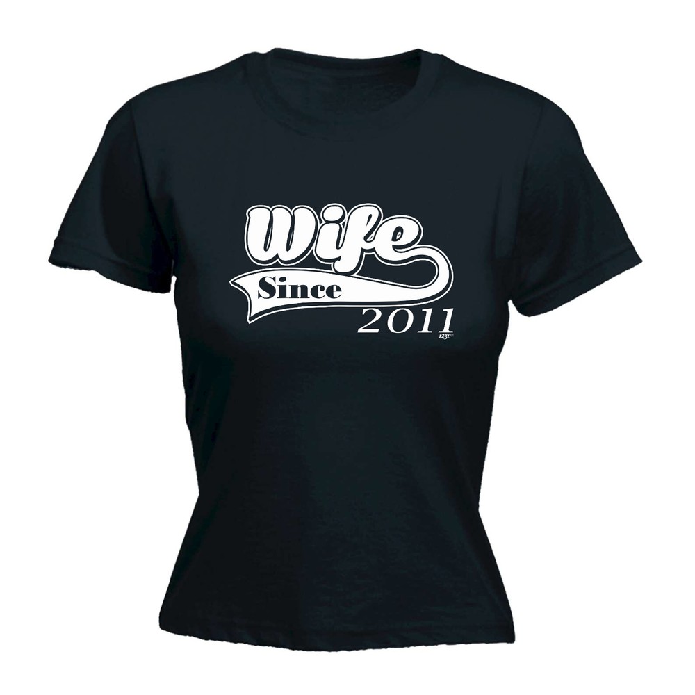 Wife Since 2011 - Womens T Shirt Funny T-Shirt Novelty gift tshirt