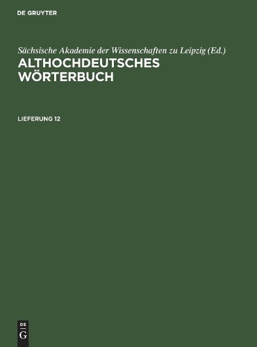 Althochdeutsches Wörterbuch. Lieferung 12 (Hardback)