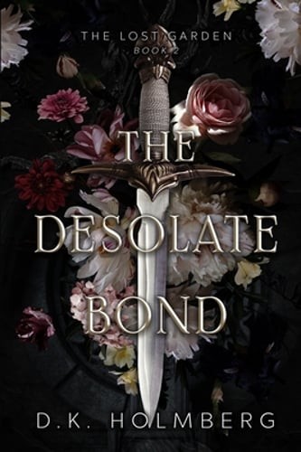 The Desolate Bond by D K Holmberg: New