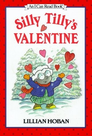 Silly Tilly's Valentine (An I Can Read Book) by Hoban, Lillian, Acceptable Book