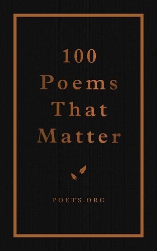 The Academy of American Poets 100 Poems That Matter (Hardback)-image