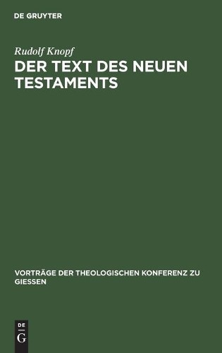 Rudolf Knopf Der Text Des Neuen Testaments (Hardback)