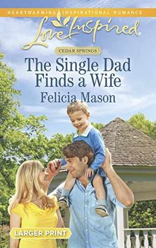 The Single Dad Finds a Wife (Cedar - Paperback, by Mason Felicia - Very Good c