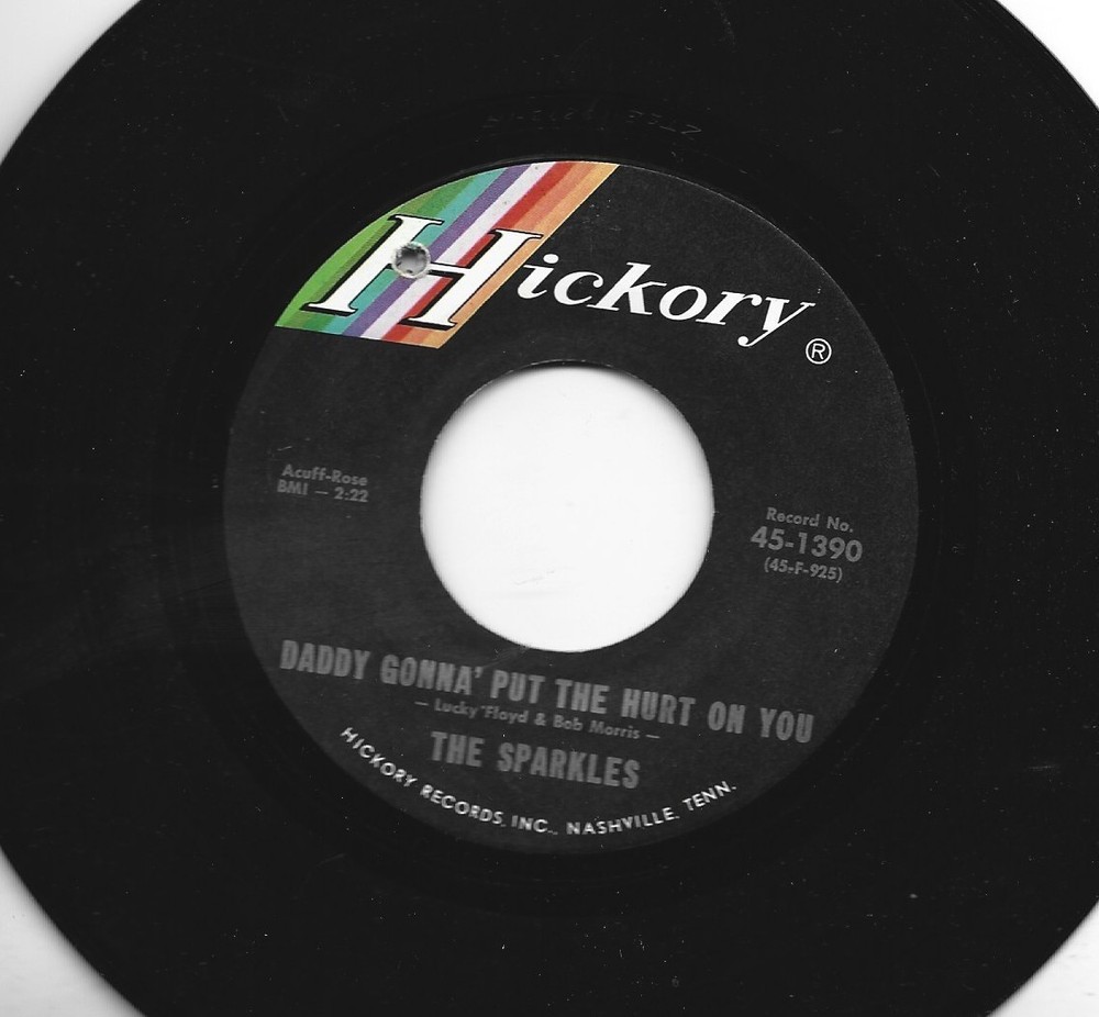 Garage 45 - Sparkles -  Daddy Gonna Put The Hurt On You  -Hear- 1966 Hickory