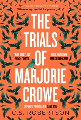 The Trials of Marjorie Crowe: a Scottish-set gripping crime thriller about: New