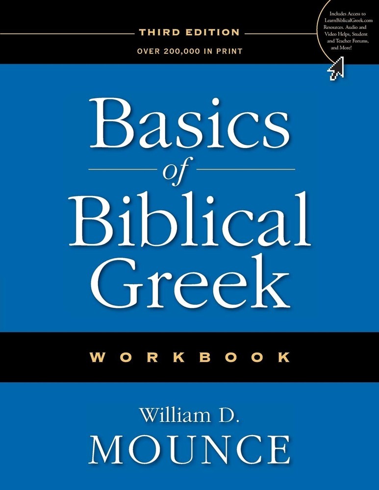 Basics of Biblical Greek Workbook - paperback Mounce, William D.