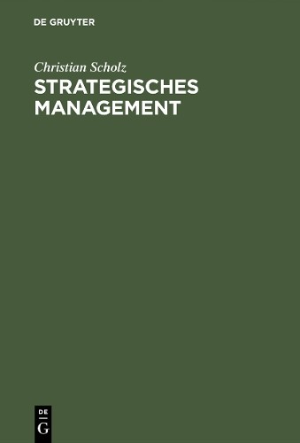 Christian Scholz Strategisches Management (Hardback)