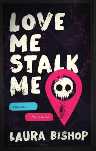 Laura Bishop Love Me Stalk Me (Paperback) Obsessively Yours (UK IMPORT)All Tariffs and Duties included - no additional charges