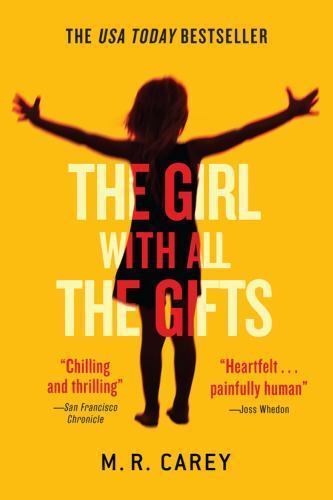 The Girl With All the Gifts by Carey, M. R.