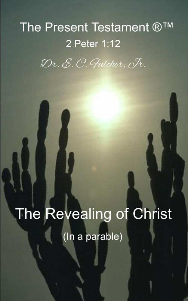 The Revealing of Christ (In a Parable)