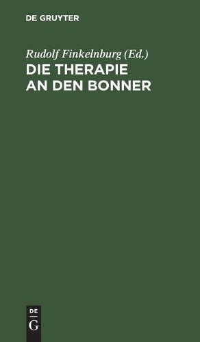 Die Therapie an Den Bonner Universitätskliniken (Hardback)