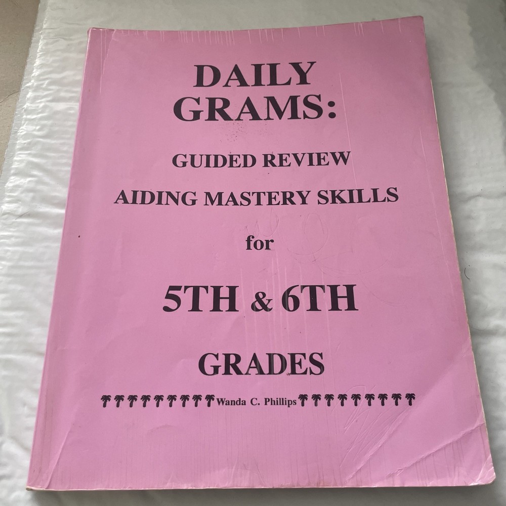 DAILY GRAMS : GUIDED REVIEW AIDING MASTERY SKILLS FOR 5TH By Wanda C. Phillips..