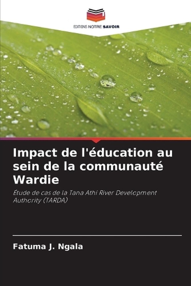 Impact de l'ducation au sein de la communaut Wardie by Fatuma J. Ngala (French)