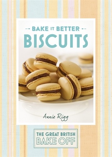 Great British Bake Off - Bake it Better (No.2): Biscuits by Annie Rigg Book TheFREE US DELIVERY | ISBN: 1473615275 | Quality Books