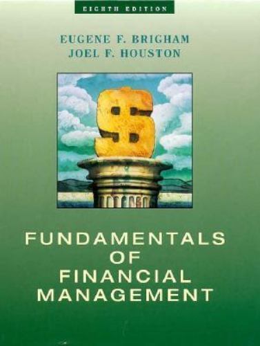 Fundamentals of Financial Management - Brigham, Eugene F.