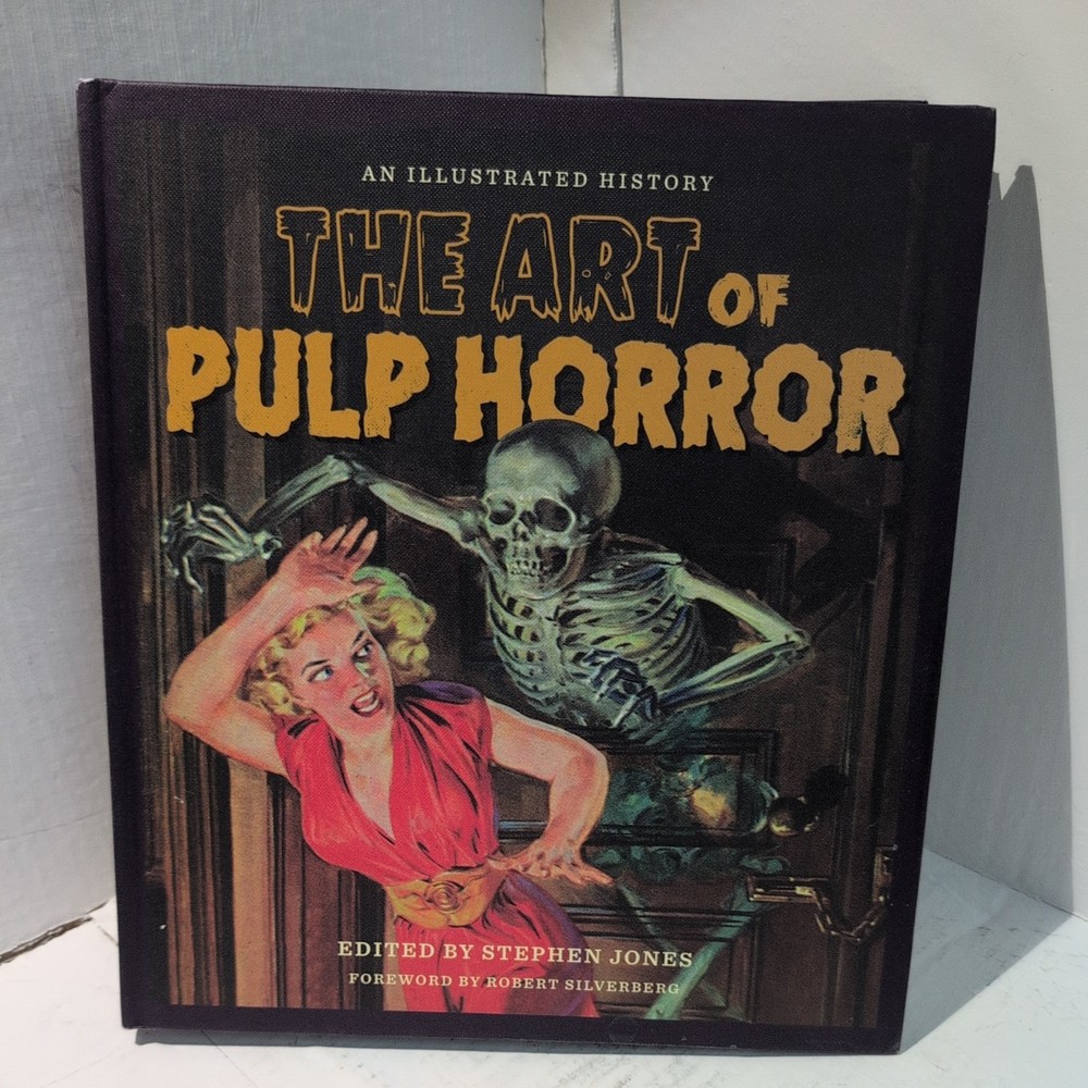 The Art of Pulp Horror: An Illustrated History by Stephen Jones: New