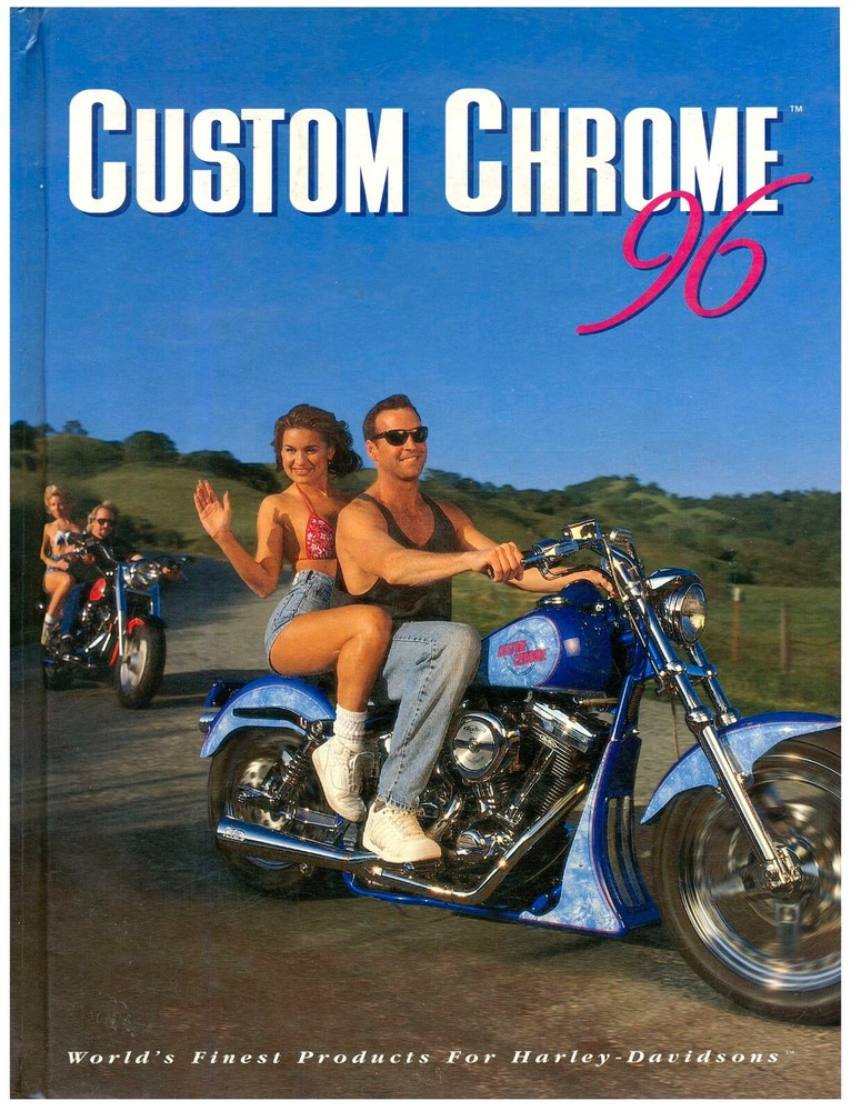 Custom Chrome 96 - World's Finest Products for Harley Davidson Motorcycles W4