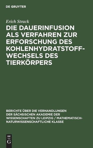 Erich Strack Die Dauerinfusion ALS Verfahren Zur Erforschung Des Kohl (Hardback)