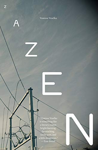 Zazen, Veselka, Vanessa