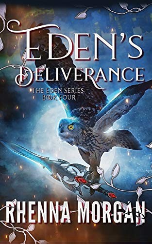 Eden's Deliverance: 4, Morgan, Rhenna