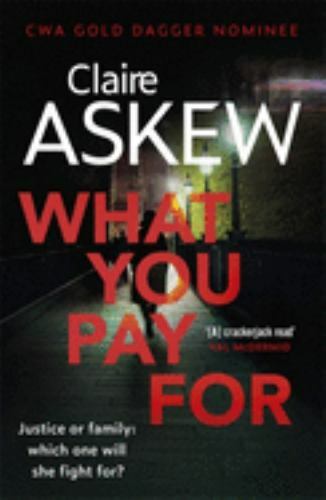 What You Pay for, Paperback by Askew, Claire, Brand New, Free shipping in the US