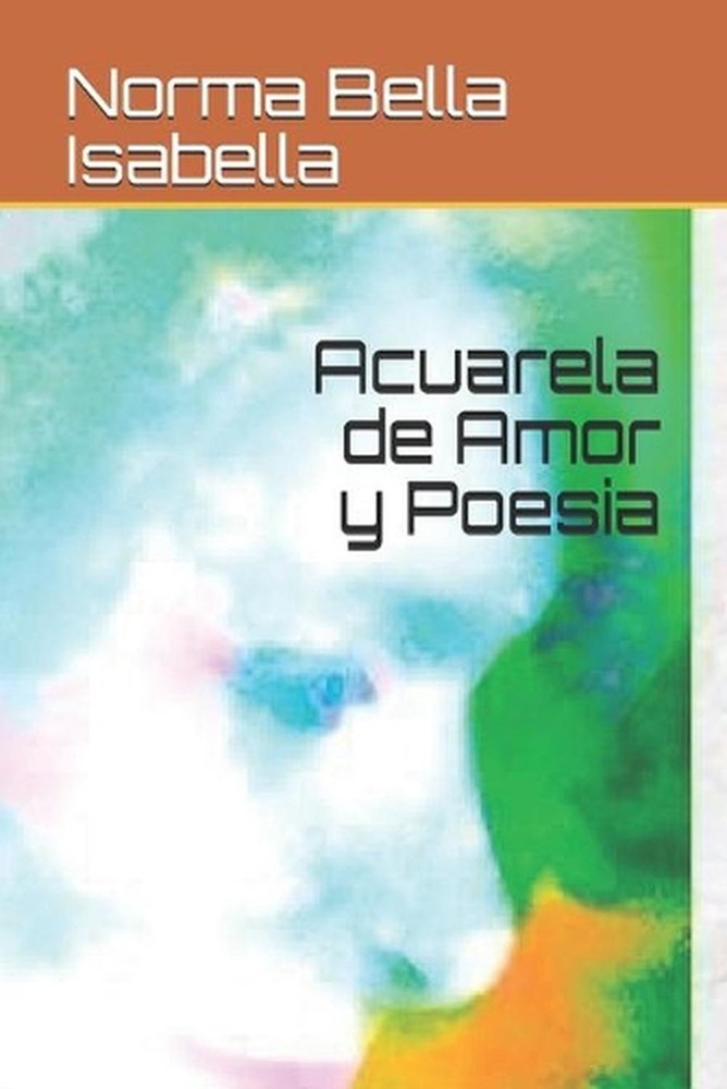 Acuarela de Amor y Poesia by Norma Bella Isabella (Spanish) Paperback Book