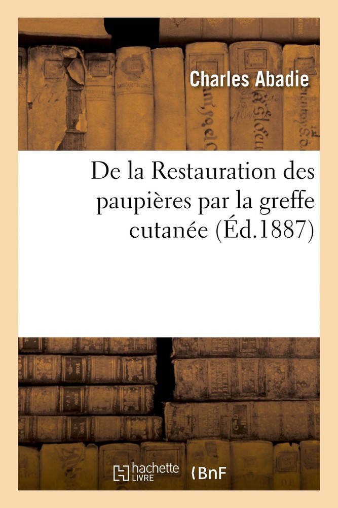 Abadie-C de la Restauration Des Paupières Par La Greffe  (Paperback) (UK IMPORT)All Tariffs and Duties included - no additional charges